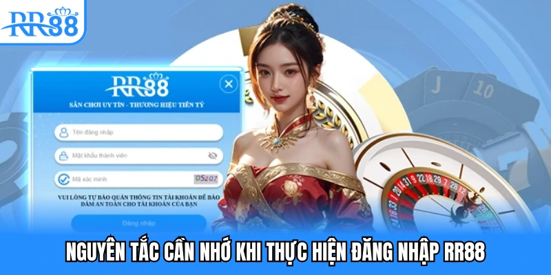 Nguyên tắc cần nhớ khi thực hiện đăng nhập RR88