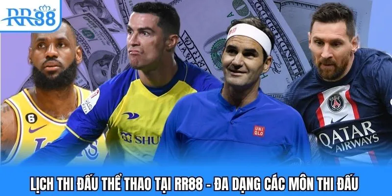 Lịch thi đấu thể thao tại RR88 - Đa dạng các môn thi đấu